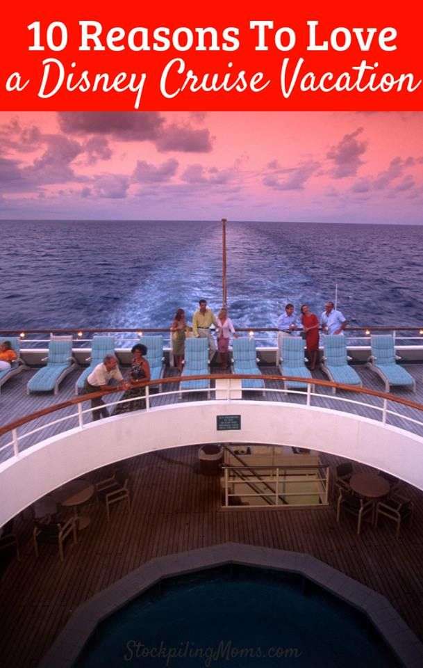 10 Reasons To Love A Disney Cruise Vacation