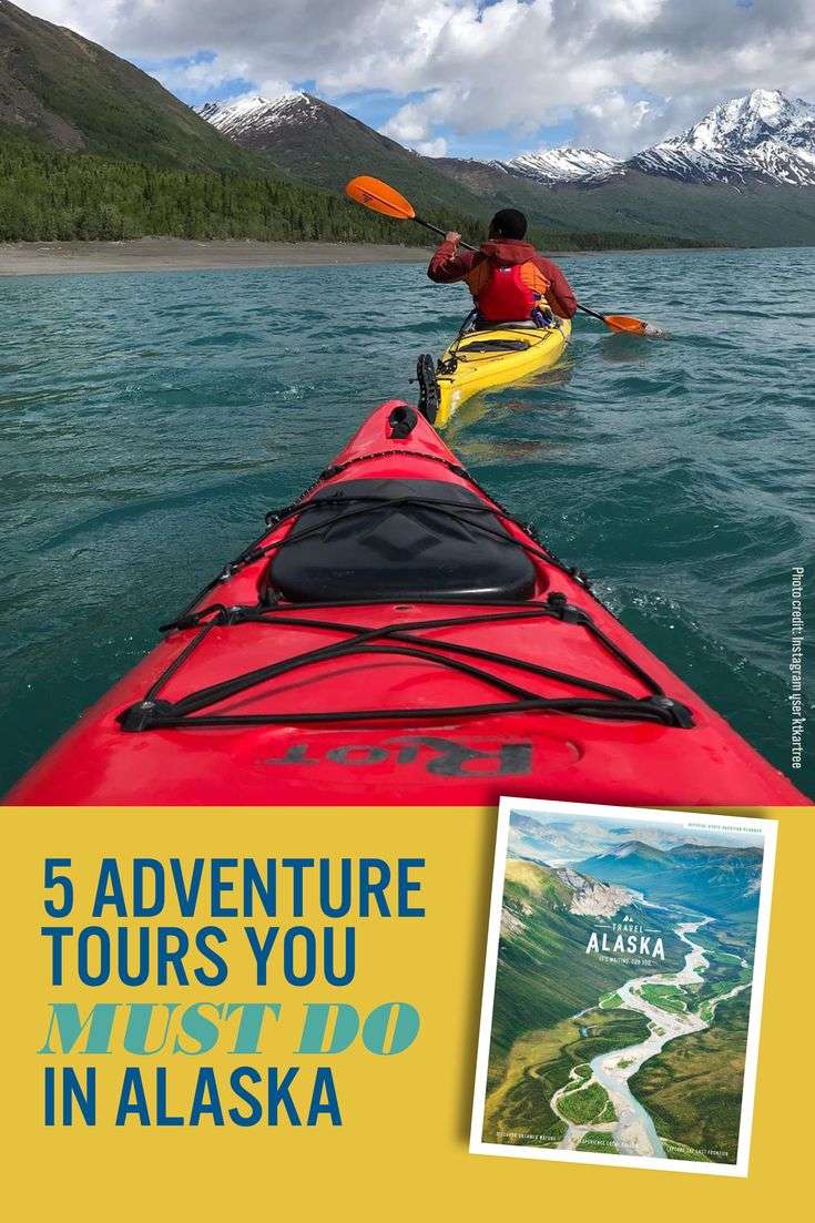 5 Adventure Tours You Must Do in Alaska