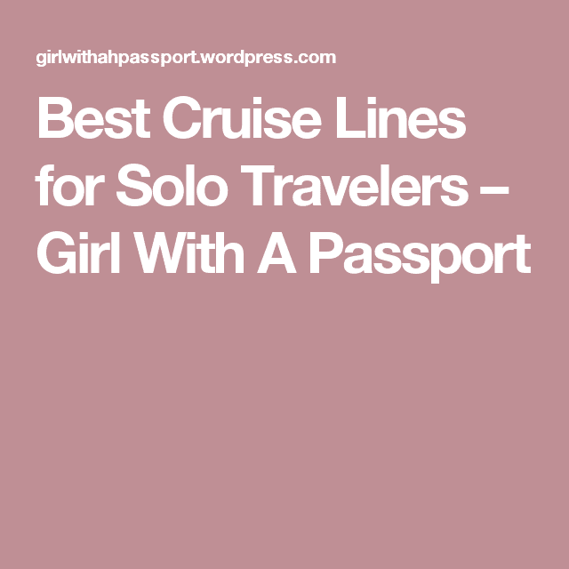 Best Cruise Lines for Solo Travelers