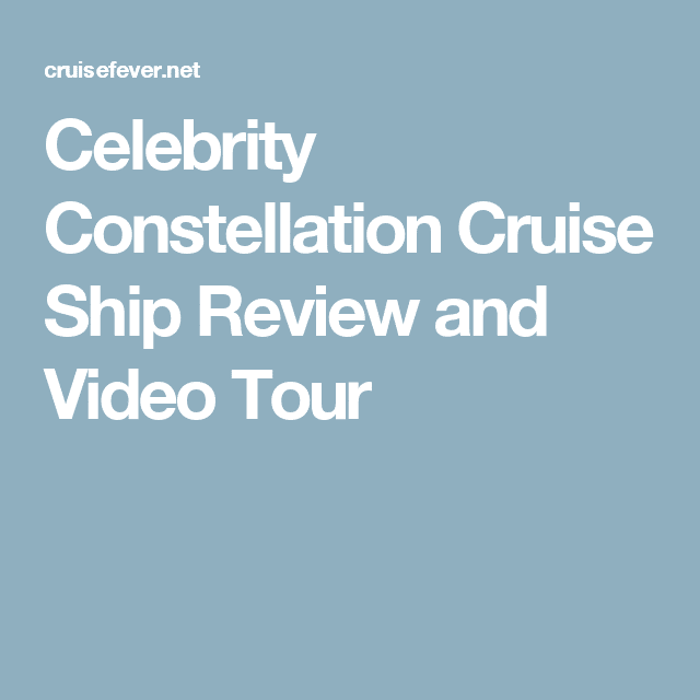 Celebrity Constellation Cruise Ship Review and Video Tour