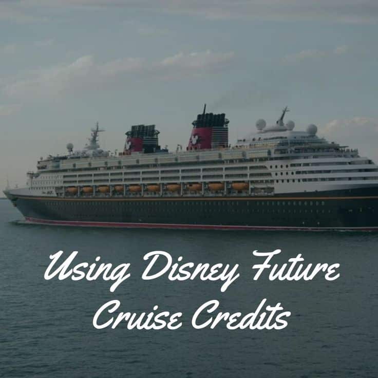 Disney Cruise Line Future Cruise Credits in 2021