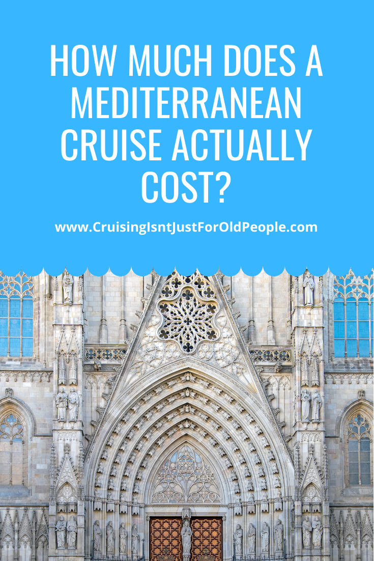 How Much Does a Mediterranean Cruise ACTUALLY Cost? (With ...