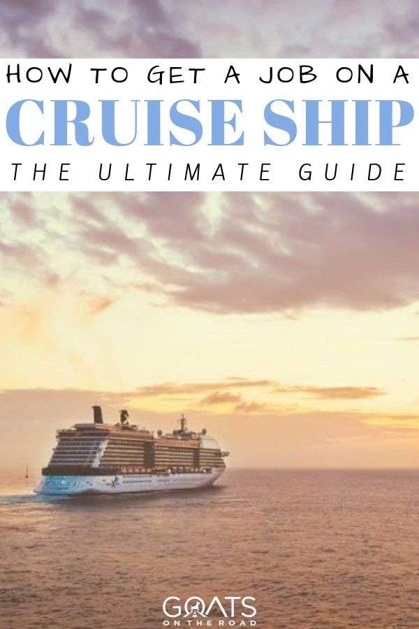How To Find Cruise Ship Jobs: The Ultimate Guide