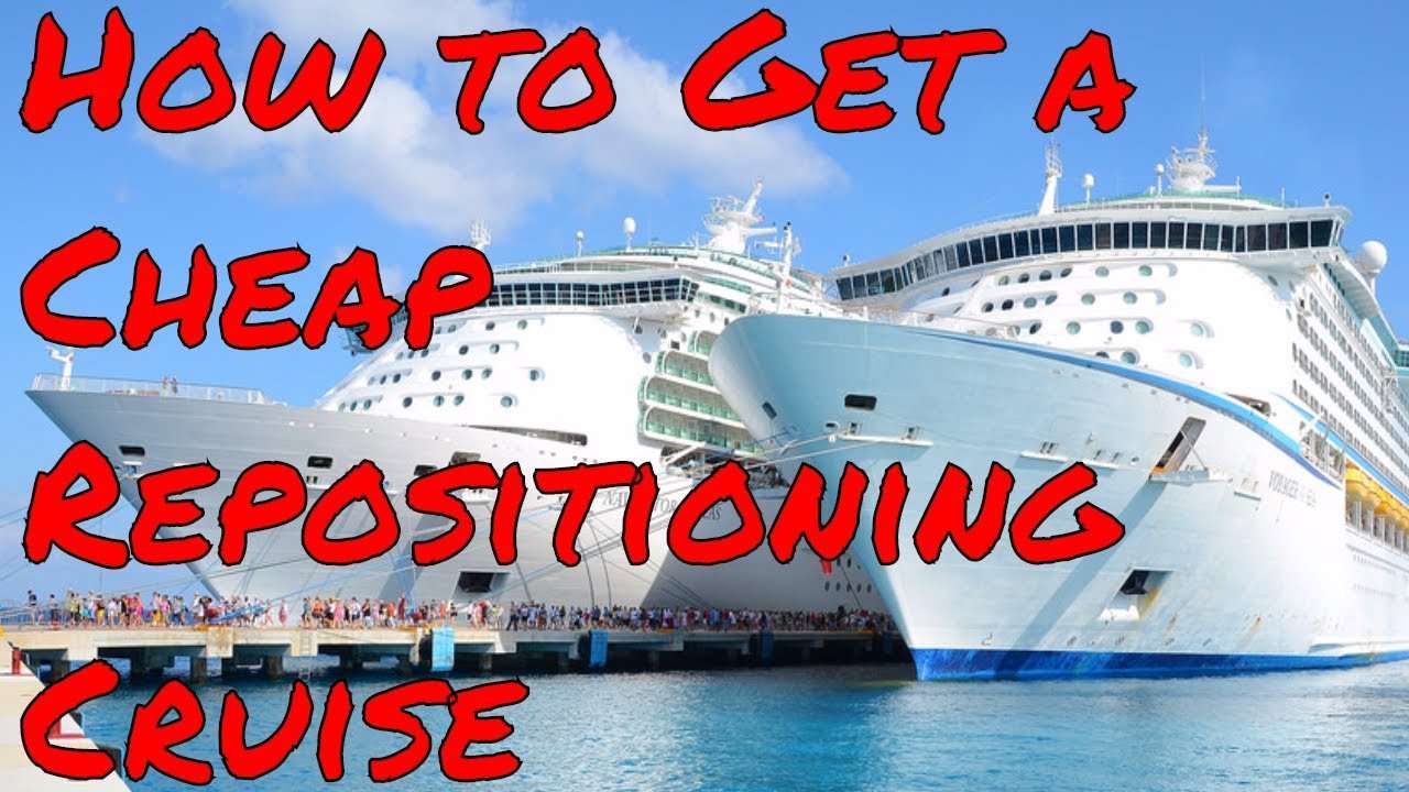 How to get a Cheap Repositioning Cruise Finding your ...