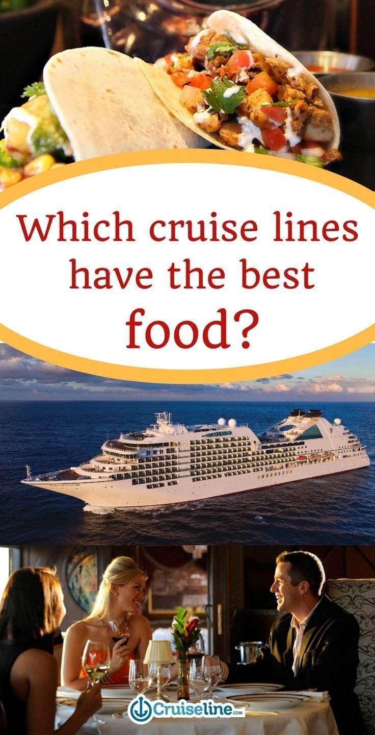 Which cruise line has the best food?